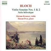 Bloch: Violin Sonatas No 1 & 2, Suite Hébraïque