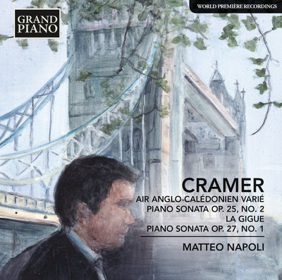 Cramer: Air Anglo-caledonien Varie; Piano Sonata, Op. 25/2; La Gigue; Piano Sonata, Op. 27/1