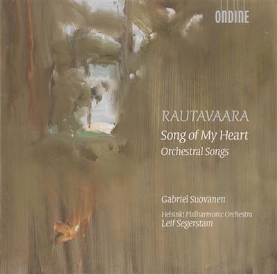 Rautavaara: Song of My Heart - Orchestral Songs / Suovanen