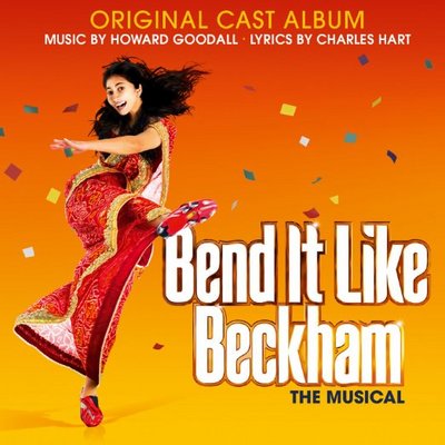 Bend It Like Beckham: The Musical (Original Cast)