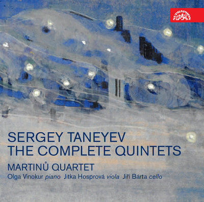 Taneyev: The Complete Quintets / Martinu Quartet