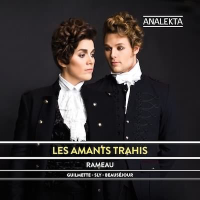 Rameau: Les Amants Trahis / Sly, Guilmette, Beausejour