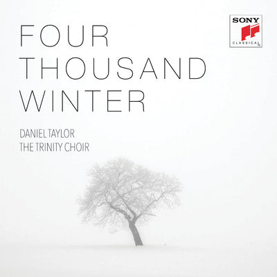 Four Thousand Winter / Taylor, Trinity Choir