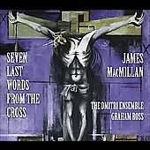 MacMillan: Seven Last Words From The Cross / Ross, Dmitri Ensemble