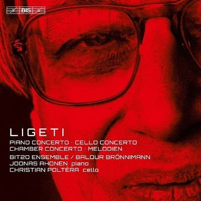 Ligeti: Concertos & Melodien / Bronnimann, Ahonen, Poltera, BIT20 Ensemble