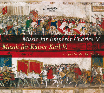 Music for Emperor Charles V / Capella de la Torre