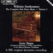 Stenhammar: Complete Solo Piano Music Vol 1 / Lucia Negro