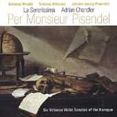 Per Monsieur Pisendel - Vivaldi, Et Al / La Serenissima