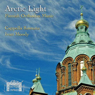 Arctic Light - Finnish Orthodox Music / Moody, Cappella Romana