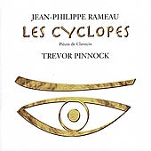 Rameau: Les Cyclopes / Trevor Pinnock