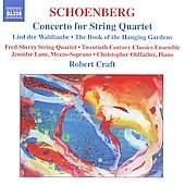 Schoenberg: Concerto For String Quartet After Handel, Book Of The Hanging Gardens / Craft, Lane, 20th Century Classics Ensemble