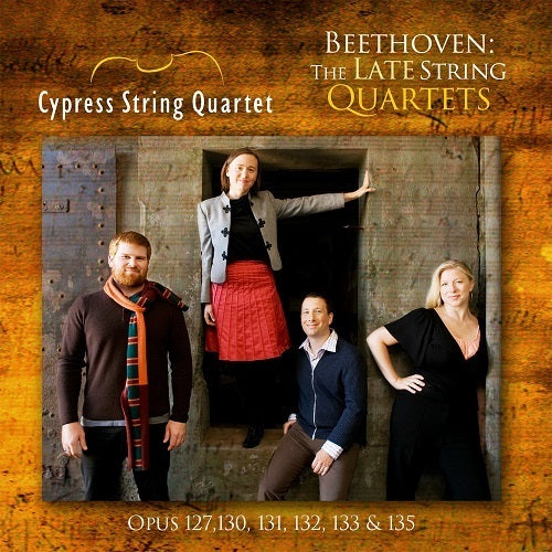 Beethoven: The Late String Quartets / Cypress String Quartet