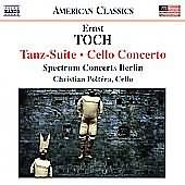 American Classics - Toch: Tanz-suite, Cello Concerto