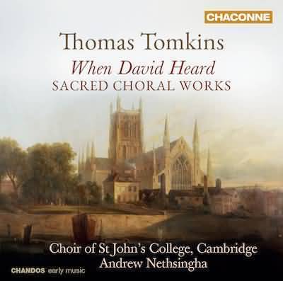 Tomkins: Sacred Choral Works / Nethsingha