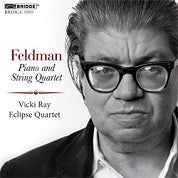 Feldman: Piano & String Quartet / Ray, Eclipse Quartet