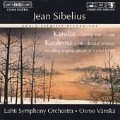 Sibelius: Karelia, Kuolema (Complete) / Vänskä, Lahti So