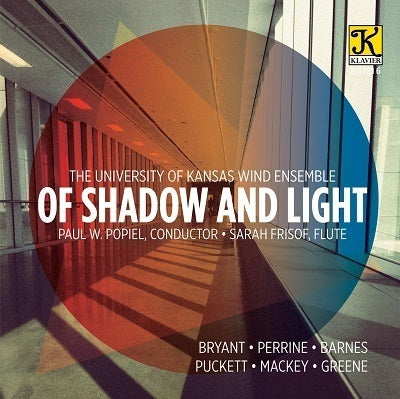 Of Shadow & Light / Popiel, University of Kansas Wind Ensemble