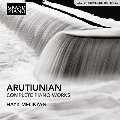 Arutiunian: Complete Piano Works / Melikyan