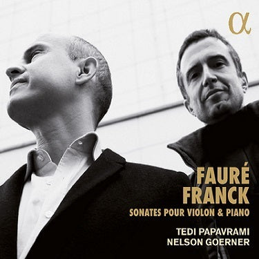 Faure & Franck: Sonatas for Violin / Papavrami, Goerner
