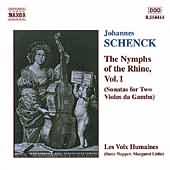 Schenck: The Nymphs Of The Rhine Vol 1 / Les Voix Humaines