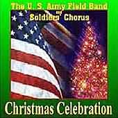Christmas Celebration / United States Army Field Band & Soldiers' Chorus