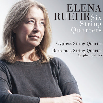 Ruehr: 6 String Quartets / Salters, Cypress & Borromeo String Quartets