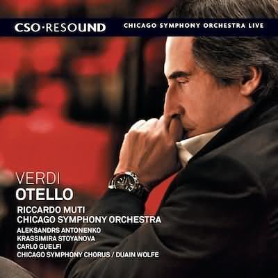 Verdi: Otello / Antonenko, Stoyanova, Muti, Chicago