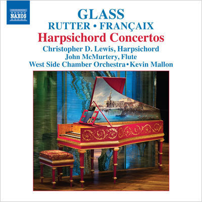 Glass, Rutter, Francaix: Harpsichord Concertos / Christopher Lewis