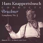 Bruckner: Symphony No 5;  Et Al / Knappertsbusch, Munich Po