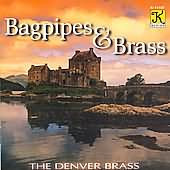 Bagpipes & Brass / Denver Brass