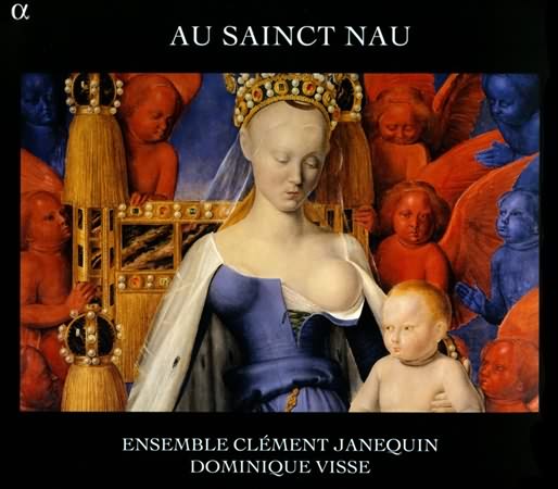 Au Sainct Nau / Visse, Ensemble Clement Janequin