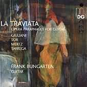 La Traviata - Opera Paraphrases For Guitar / Frank Bungarten