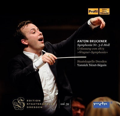 Bruckner: Symphony No. 3 / Nezet-Seguin, Staatskapelle Dresden