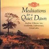 Meditations For A Quiet Dawn - Vaughan Williams, Ives, Et Al