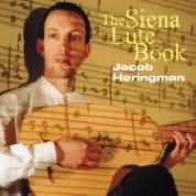 The Siena Lute Book / Jacob Heringman