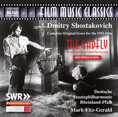 Shostakovich: The Gadfly (Complete) / Fitz-Gerald, Deutsche Staatsphilharmonie Rheinland-Pfalz