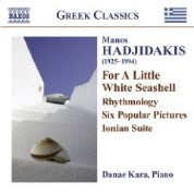 Hadjidakis: For A Little White Seashell / Danae Kara