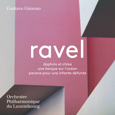 Ravel: Daphnis et Chloe / Gimeno, Luxembourg Philharmonic Orchestra