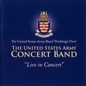Live In Concert / United States Army Concert Band
