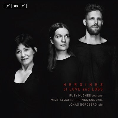 Heroines of Love & Loss / Hughes, Brinkmann, Nordberg