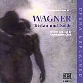 Opera Explained - Wagner: Tristan Und Isolde