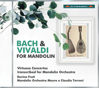 Bach & Vivaldi for Mandolin / Frati, Mandolin Orchestra Mauro e Claudio Terroni