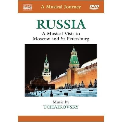 A Musical Journey: Russia -  A Musical Visit To Moscow And St Petersburg