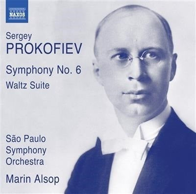 Prokofiev: Symphony No. 6 & Waltz Suite / Alsop, Sao Paulo Symphony