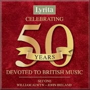 Lyrita - Celebrating Fifty Years Devoted To British Music - Set One