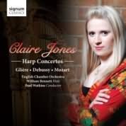 Gliere, Debussy, Mozart: Harp Concertos / Claire Jones