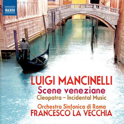 Mancinelli: Scene Veneziane / La Vecchia, Rome Symphony Orchestra