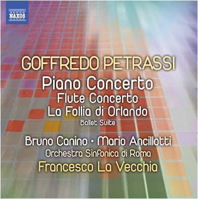 Petrassi: Piano Concerto, Flute Concerto, La Follia di Orlando / La Vecchia, Rome