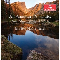 An American Romantic: Piano Music of Arne Oldberg / Muniz