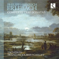 Erlebach: Complete Trio Sonatas / Joubert-Caillet, L'Acheron